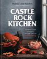 Castle Rock Kitchen: Wicked Good Recipes from the World of Stephen King: A Cookbook