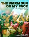 The Warm Sun on My Face: The Story of Women's Cricket in New Zealand