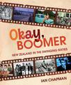 Okay, Boomer: New Zealand In The Swinging Sixties