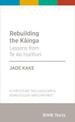 Rebuilding the Kainga: Lessons from Te Ao Hurihuri