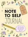 Note to Self Journal: Tools to Transform your World