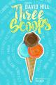 Three Scoops: Stories by David Hill