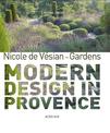 Nicole de Vesian - Gardens: Modern Design in Provence