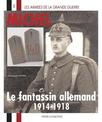 Michel: Le Fantassin Allemand: 1914 - 1918
