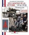 Canons De La Victoire: Vol 3: L'Artillerie De Cote Et l'Artillerie De Tranchee