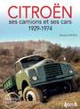 Citroen: Ses Camions Ans Ses Cars 1929-1974