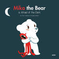 Mika the Bear: is Afraid of the Dark
