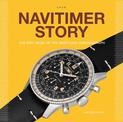 Navitimer Story: The Epic Saga of The Breitling Chronograph