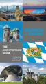 Munich + Bavaria - The Architecture Guide