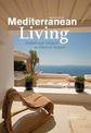 Mediterranean Living: Stylish and Elegant or Close to Nature
