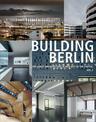 Building Berlin, Vol. 5: The Latest Architecture in and out of the Capital