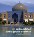 In the Garden of Isfahan: Islamic Architecture from the 16th to the 18th Century