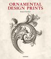 ORNAMENTAL DESIGN PRINTS: From the Fifteenth to the Twentieth Century