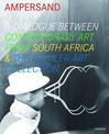 Ampersand: A Dialogue Between Contemporary Art from South Africa & the Daimler Art Collection