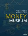 The Money Museum: of the Deutsche Bundesbank