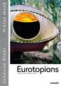 Eurotopians: Fragments of a different future