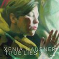 Xenia Hausner: True Lies