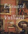 Edouard Vuillard. In the Louvre: Paintings for a Basel Villa