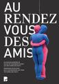 Au rendez-vous des amis.: Modernism in Dialogue with Contemporary Art from the Sammlung Goetz
