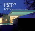 Stephan Maria Lang: Stephan Maria Lang  Architecture - A Journey to the Soul