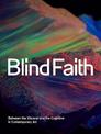 Blind Faith: Between the Visceral and the Cognitive in Contemporary Art