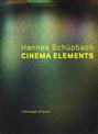 Hannes Schupbach. Cinema Elements: Films, Paintings, and Performances 1989-2008