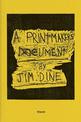 Jim Dine: A Printmaker's Document