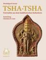 Tsha-Tsha: Votivtafeln aus dem buddhistischen Kulturkreis