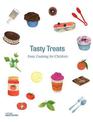 Tasty Treats: Easy Cooking for Children