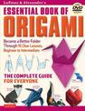 LaFosse & Alexander's Essential Book of Origami: The Complete Guide for Everyone: Origami Book with 16 Lessons and Instructional