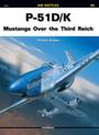 P-51 D/K: Mustangs Over the Third Reich