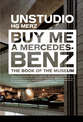 BUY ME A MERCEDES BENZ: The Book of the Museum