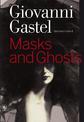 Giovanni Gastel: Masks and Ghosts