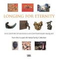 Longing for Eternity: One Century of Modern and Contemporary Iraqi Art: From the Hussain Ali Harba Family Collection