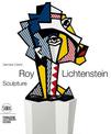 Roy Lichtenstein: Sculptor