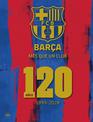 Barca: Mes que un club (Spanish Edition): 120 anos 1899-2019