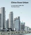 China Goes Urban (Bilingual edition): The City to Come