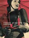 Fashion At Time of Fascism: Italian Modernist Lifestyle 1922-1943