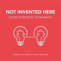 Not Invented Here: Cross-industry Innovation