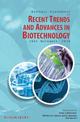 Recent Trends and Advances in Biotechnology