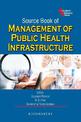 Source Book of Management of Public Health Infrastructure