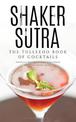 Shaker Sutra: The Tulleeho Book of Cocktails