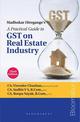 Madhukar N. Hiregange's A Practical Guide to GST on Real Estate Industry, 3rd Edition