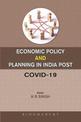 Economic Policy and Planning in India Post COVID 19