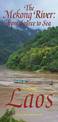 Mekong River: From Source to Sea Featuring Laos
