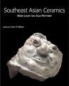 Southeast Asian Ceramics: New Light on Old Pottery