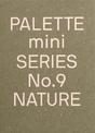 PALETTE Mini 09: Nature: New earth tone graphics