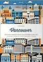 CITIx60 City Guides - Vancouver: 60 local creatives bring you the best of the city