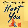 Hurt You [Audiobook/Library Edition]