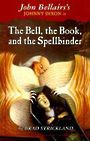 The Bell, the Book, and the Spellbinder  [Audiobook/Library Edition]